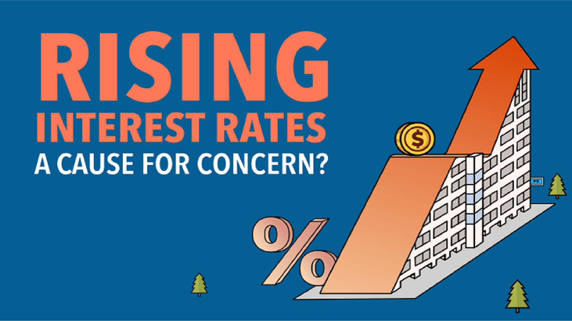 How does a rising interest rate impact you?